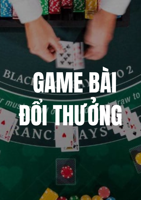 game-bai-doi-thuong